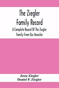 Ziegler Family Record