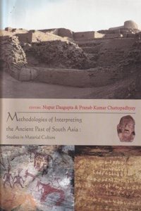 Methodologies of Interpreting the Ancient Past of South Asia