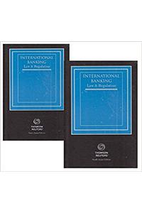 International Banking Law and Regulation in 2 vols.