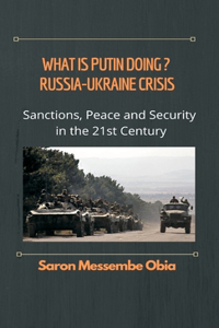 What is Putin Doing? Russia - Ukraine Crisis