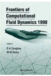 Frontiers of Computational Fluid Dynamics 1998