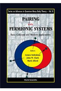 Pairing in Fermionic Systems: Basic Concepts and Modern Applications