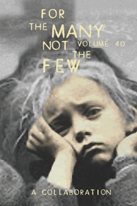 For The Many Not The Few Volume 40