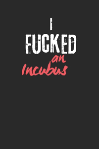 I Fucked an Incubus
