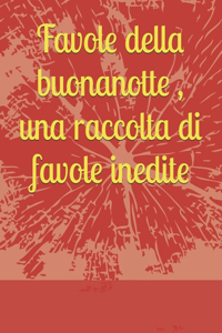 Favole della buonanotte, una raccolta di favole inedite
