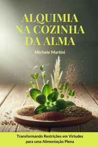 Alquimia na Cozinha da Alma