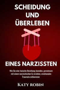 Scheidung und Überleben eines Narzissten