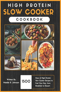 High Protein Slow Cooker Cookbook