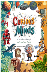 curious minds a journey through interesting facts