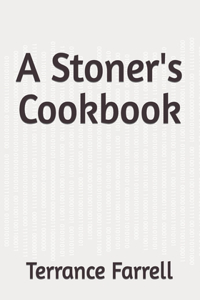 A Stoner's Cookbook