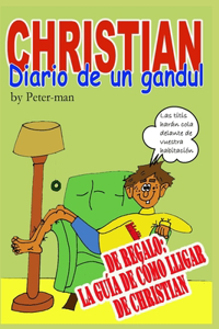 Christian, diario de un gandul