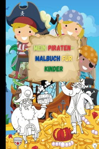 mein Piraten-Malbuch für Kinder: Mein schönstes Malbuch. Piraten. Malen für Kinder ab 3 Jahren