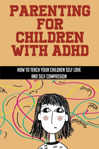 Parenting For Children With ADHD