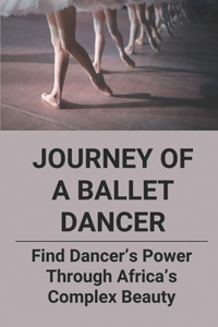 Journey Of A Ballet Dancer