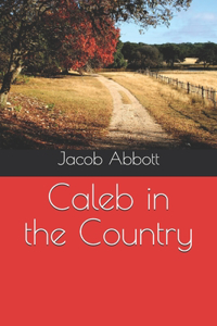 Caleb in the Country