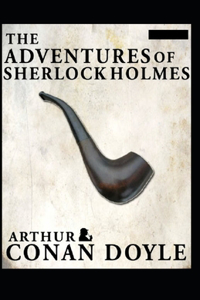 The Adventures of Sherlock Holmes(Sherlock Holmes #9) Annotated