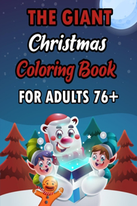 Giant Christmas Coloring Book For Aduts 76+