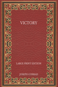 Victory - Large Print Edition