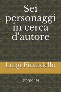 Sei personaggi in cerca d'autore