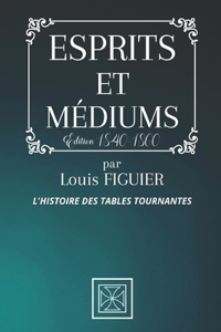 Esprits Et Médiums