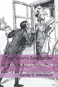 Pygmalion's Spectacles