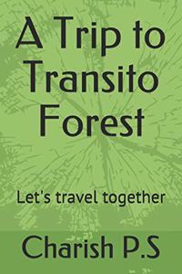 Trip to Transito Forest