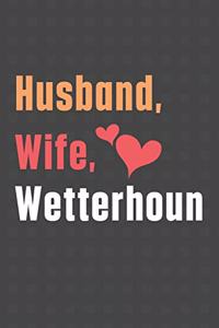 Husband, Wife, Wetterhoun