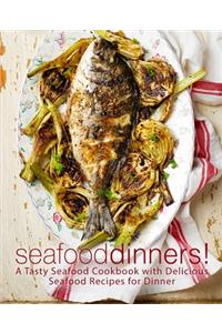 Seafood Dinners!
