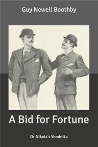 A Bid for Fortune