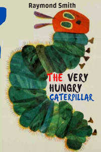 The Very Hungry Caterpillar