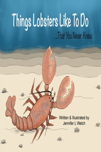 Things Lobsters Like To Do ...That you never knew