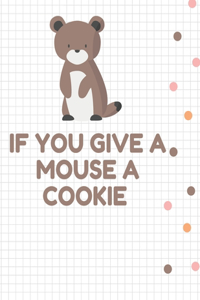 If You Give a Mouse a Cookie Book
