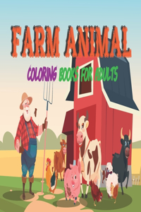 Farm Animal Coloring Books for Adults: Adult Relaxation Farm Animals Coloring Pages Book for Adult Relaxation - 8.5x11 inch 50 Printable Animals Coloring Pages Book for Adult Relaxation C