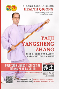 Taiji Yangsheng Zhang - Taiji-Qigong con Bastón para Cultivar la Salud