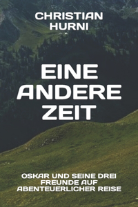 Eine andere Zeit