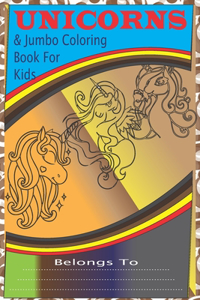 UNICORNS & Jumbo Coloring Book For Kids