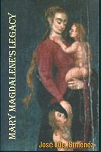 Mary Magdalene's Legacy