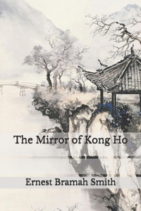 The Mirror of Kong Ho