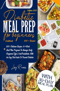 DIABETIC MEAL PREP COOKBOOK FOR BEGINNERS Edition 2021