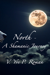 North - A Shamanic Journey