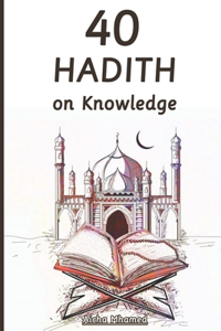 40 Hadith on Knowledge