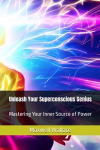 Unleash Your Superconscious Genius