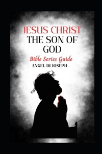 Jesus Christ the Son of God