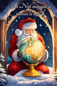 Un Noël magique à travers le monde