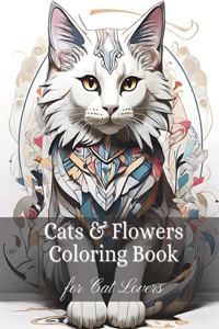 Cats & Flowers Stress Relieving Adult Coloring Book