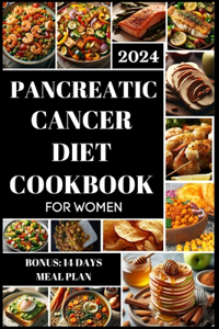 Pancreatic Cancer Diet Cookbook for Women