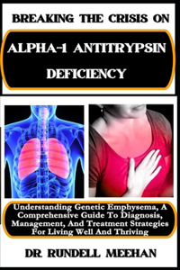 Breaking the Crisis on Alpha-1 Antitrypsin Deficiency