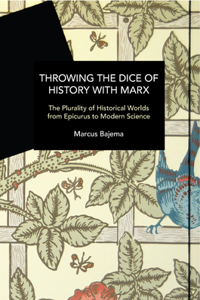 Throwing the Dice of History with Marx