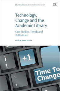 Technology, Change and the Academic Library