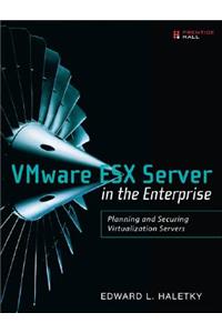 VMware ESX Server in the Enterprise
